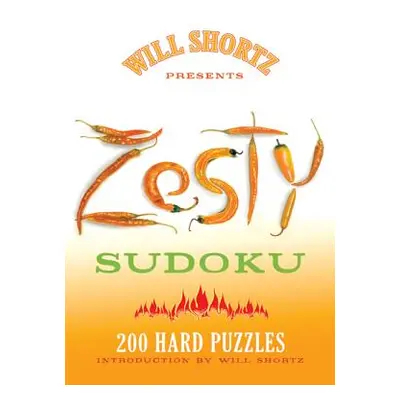 "Will Shortz Presents Zesty Sudoku" - "" ("Shortz Will")(Paperback)