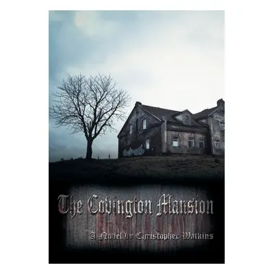 "The Covington Mansion" - "" ("Watkins Christopher")(Pevná vazba)