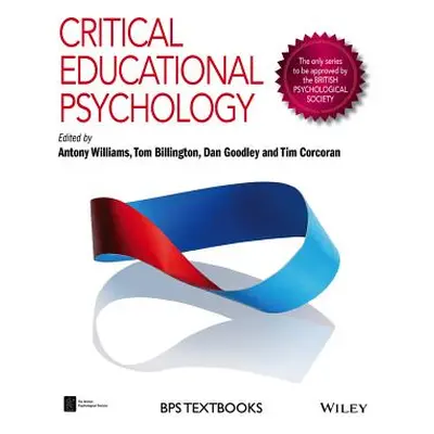 "Critical Educational Psychology" - "" ("Williams Antony J.")(Paperback)