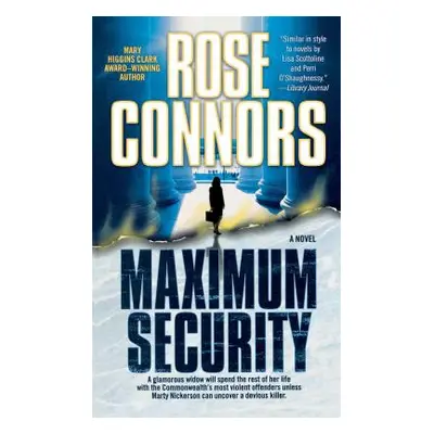 "Maximum Security: A Crime Novel" - "" ("Connors Rose")(Paperback)