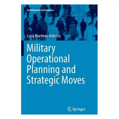 "Military Operational Planning and Strategic Moves" - "" ("Martnez Ordez Luca")(Paperback)