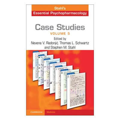 "Case Studies: Stahl's Essential Psychopharmacology: Volume 5" - "" ("Radonjic Nevena V.")(Paper