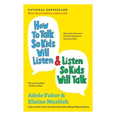 "How to Talk So Kids Will Listen & Listen So Kids Will Talk" - "" ("Faber Adele")(Paperback)