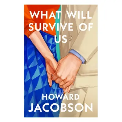 "What Will Survive of Us" - "" ("Jacobson Howard")(Pevná vazba)