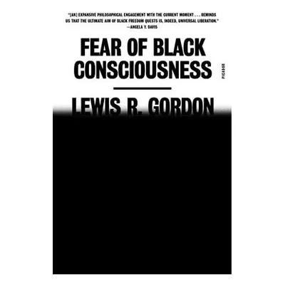 "Fear of Black Consciousness" - "" ("Gordon Lewis R.")(Paperback)