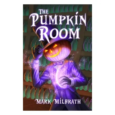 "The Pumpkin Room" - "" ("Milbrath Mark")(Paperback)