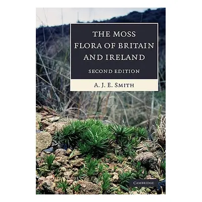 "The Moss Flora of Britain and Ireland" - "" ("Smith A. J. E.")(Paperback)