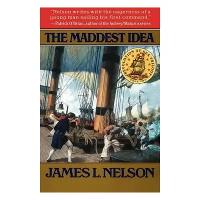 "The Maddest Idea" - "" ("Nelson James L.")(Paperback)