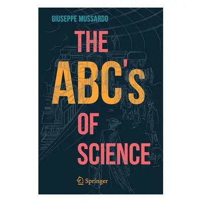 "The Abc's of Science" - "" ("Mussardo Giuseppe")(Paperback)