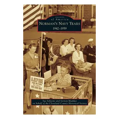 "Norman's Navy Years: 1942-1959" - "" ("Schrems Sue")(Pevná vazba)