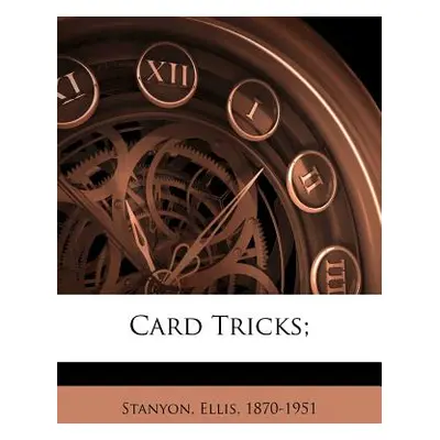 "Card Tricks;" - "" ("Stanyon Ellis")(Paperback)