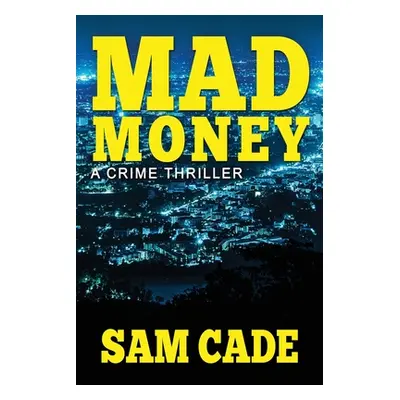 "Mad Money" - "" ("Cade Sam")(Paperback)