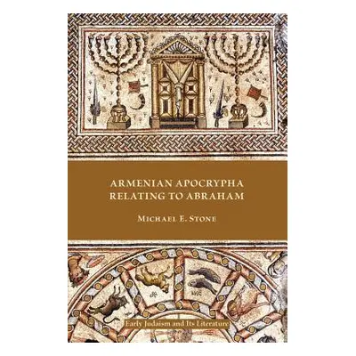 "Armenian Apocrypha Relating to Abraham" - "" ("Stone Michael E.")(Paperback)