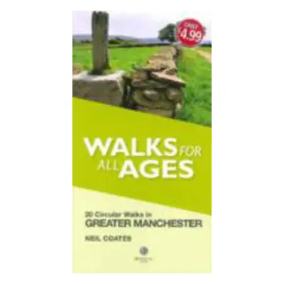 "Walks for All Ages Greater Manchester" - "" ("Coates Neil")(Paperback / softback)