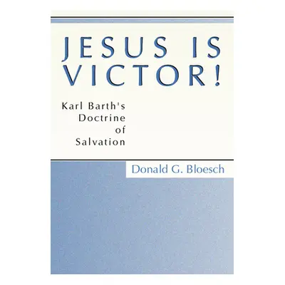 "Jesus is Victor!" - "" ("Bloesch Donald G.")(Paperback)