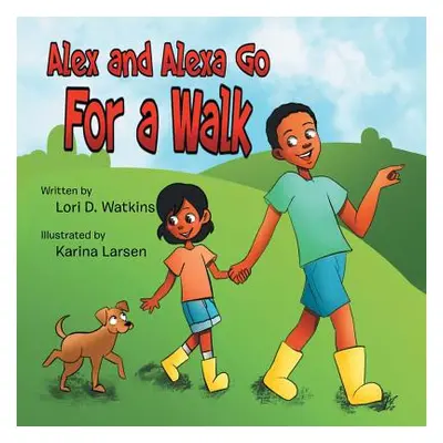 "Alex and Alexa Go for a Walk" - "" ("Watkins Lori")(Paperback)