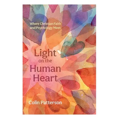 "Light on the Human Heart" - "" ("Patterson Colin")(Paperback)