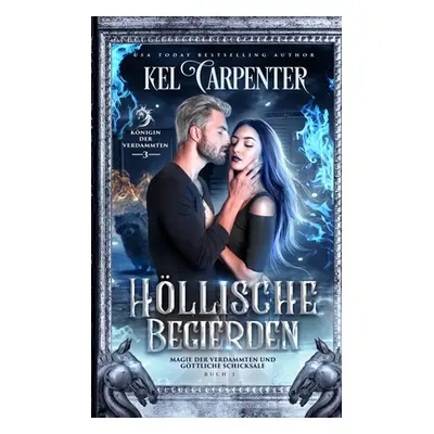 "Hllische Begierden: Knigin der Verdammten" - "" ("Carpenter Kel")(Paperback)