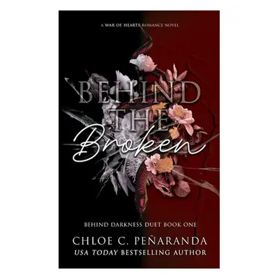 "Behind The Broken (Behind Darkness Duet Book 1)" - "" ("Pearanda Chloe C.")(Paperback)