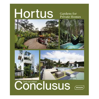 "Hortus Conclusus: Gardens for Private Homes" - "" ("Van Uffelen Chris")(Pevná vazba)