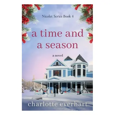 "A Time and a Season" - "" ("Everhart Charlotte")(Paperback)