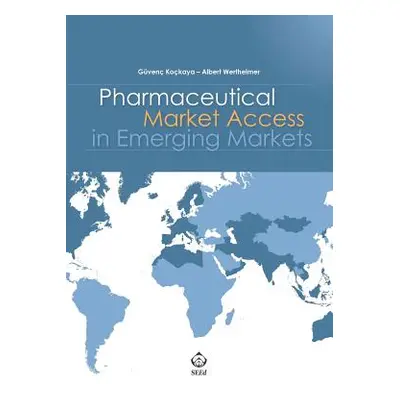 "Pharmaceutical Market Access in Emerging Markets" - "" ("Wertheimer Albert")(Paperback)