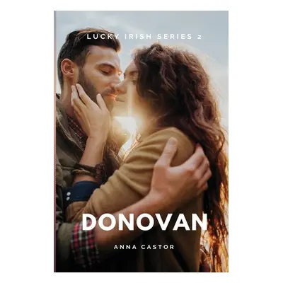 "Donovan: Lucky Irish #2" - "" ("Castor Anna")(Paperback)