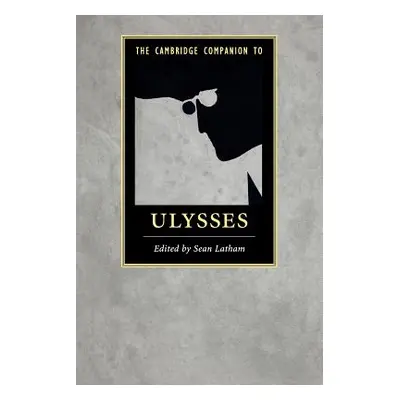 "The Cambridge Companion to Ulysses" - "" ("Latham Sean")(Paperback)