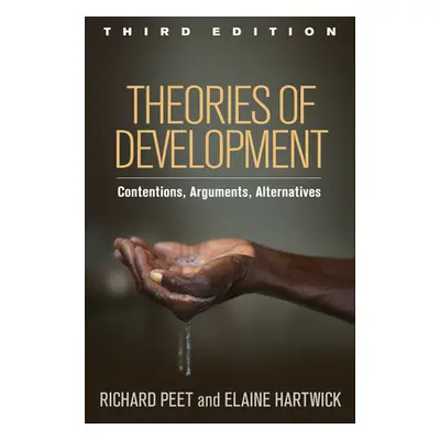 "Theories of Development: Contentions, Arguments, Alternatives" - "" ("Peet Richard")(Pevná vazb