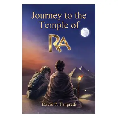 "Journey to the Temple of Ra" - "" ("Tangredi David P.")(Paperback)