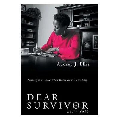 "Dear Survivor: Let'S Talk" - "" ("Ellis Audrey J.")(Pevná vazba)