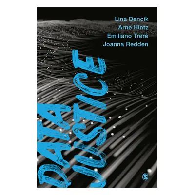 "Data Justice" - "" ("Dencik Lina")(Paperback)