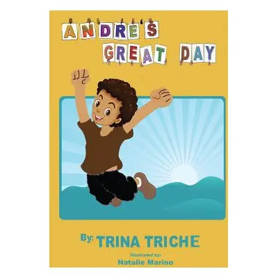 "Andre's Great Day" - "" ("Triche Trina")(Paperback)