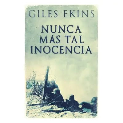 "Nunca Ms Tal Inocencia" - "" ("Ekins Giles")(Paperback)