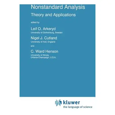 "Nonstandard Analysis: Theory and Applications" - "" ("Arkeryd Leif O.")(Pevná vazba)