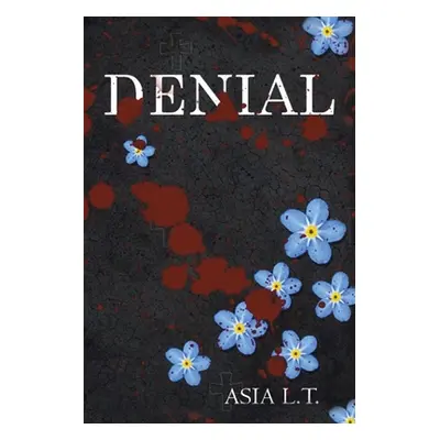 "Denial: The Infinity Series" - "" ("Asia L T")(Paperback)