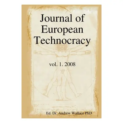 "Journal of European Technocracy" - "" ("Wallace Ed Andrew")(Paperback)