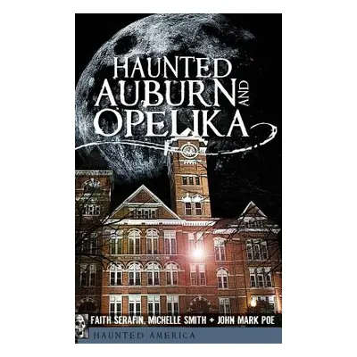 "Haunted Auburn and Opelika" - "" ("Serafin Faith")(Pevná vazba)