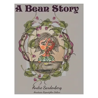 "A Bean Story" - "" ("Sardenberg Andre")(Pevná vazba)