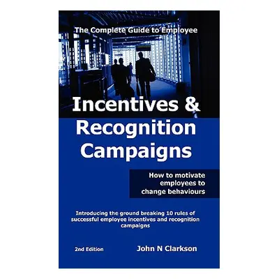 "Incentives & Recognition Campaigns" - "" ("Clarkson John N.")(Paperback)