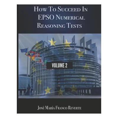 "How to succeed in EPSO numerical reasoning tests, volume 2" - "" ("Burkett Grace")(Paperback)