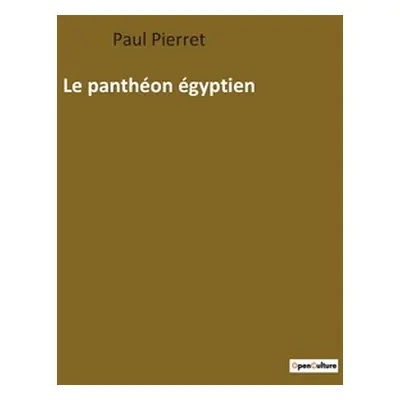 "Le panthon gyptien" - "" ("Pierret Paul")(Paperback)