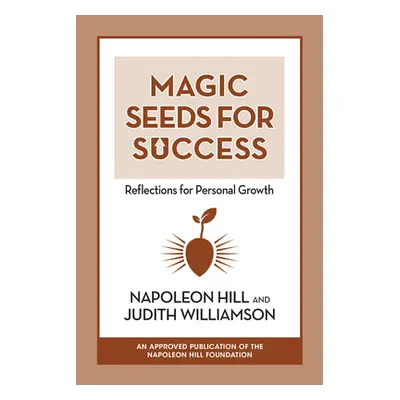 "Magic Seeds for Success: Reflections for Personal Growth" - "" ("Hill Napoleon")(Paperback)