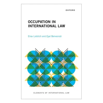 "Occupation in International Law" - "" ("Lieblich Eliav")(Pevná vazba)