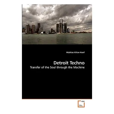 "Detroit Techno" - "" ("Hanf Mathias Kilian")(Paperback)