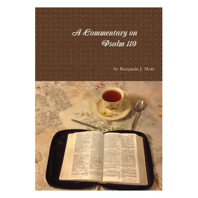 "Commentary on Psalm 119" - "" ("Mott Benjamin J.")(Pevná vazba)