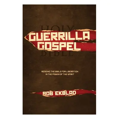 "Guerrilla Gospel" - "" ("Ekblad Bob")(Paperback)