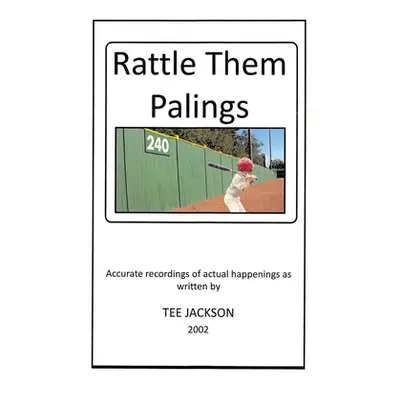 "Rattle Them Palings" - "" ("Jackson Tee")(Paperback)