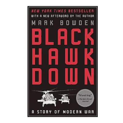 "Black Hawk Down: A Story of Modern War" - "" ("Bowden Mark")(Paperback)