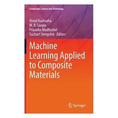 "Machine Learning Applied to Composite Materials" - "" ("Kushvaha Vinod")(Pevná vazba)